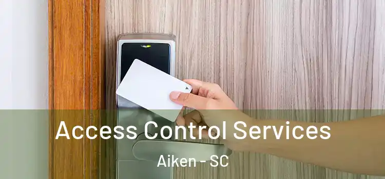  Access Control Services Aiken - SC