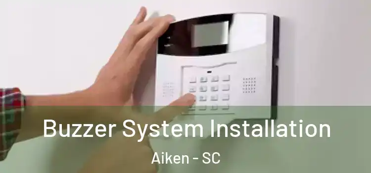 Buzzer System Installation Aiken - SC