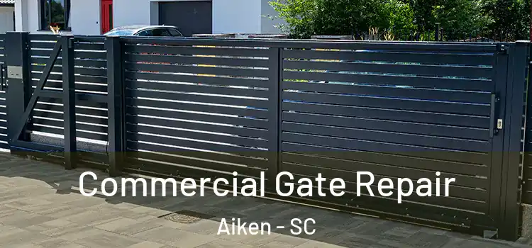 Commercial Gate Repair Aiken - SC