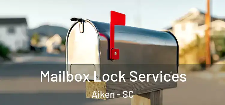  Mailbox Lock Services Aiken - SC