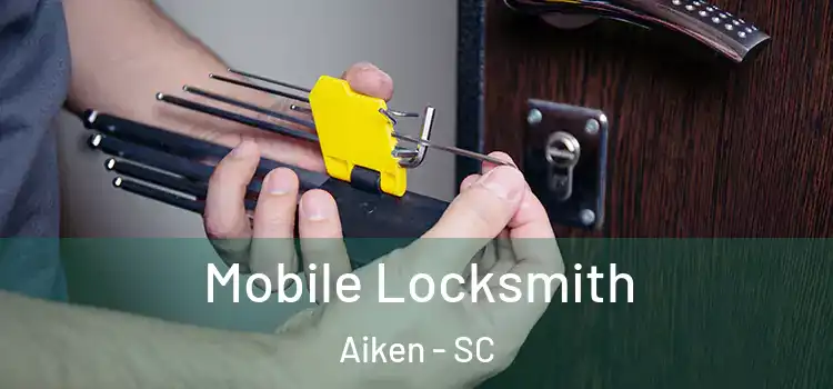 Mobile Locksmith Aiken - SC