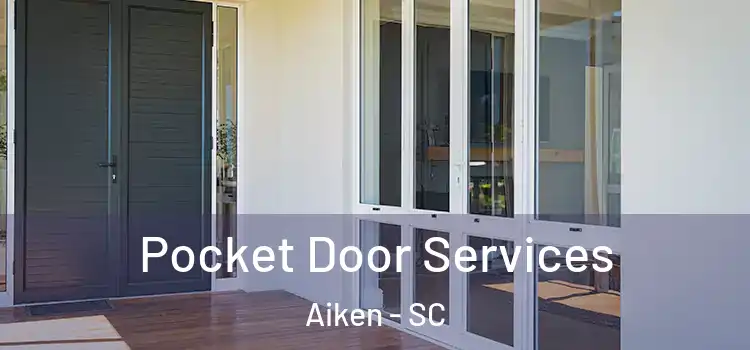  Pocket Door Services Aiken - SC