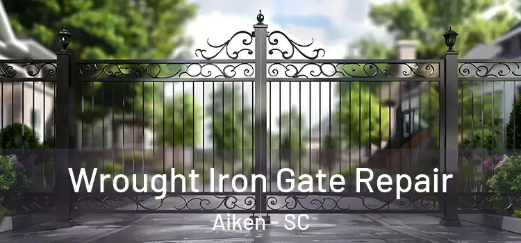 Wrought Iron Gate Repair Aiken - SC